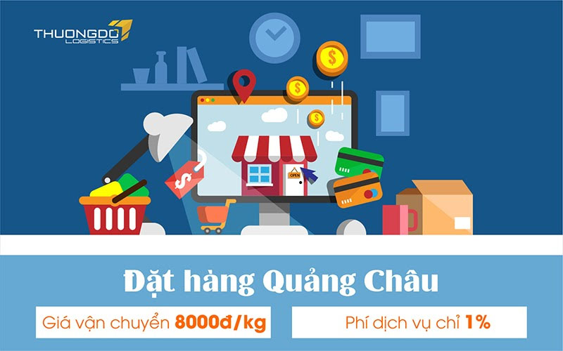 Lợi ích khi order đặt hàng Quảng Châu tại CAMPANILE Logistics