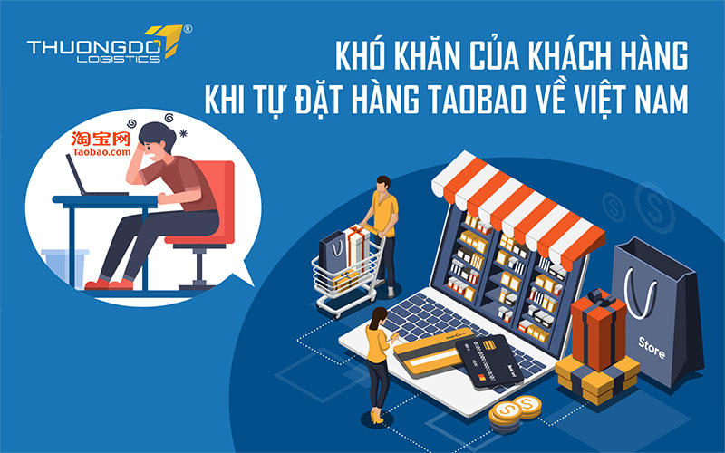 Những khó khăn khi tự nhập mua hàng trên Taobao về Việt Nam