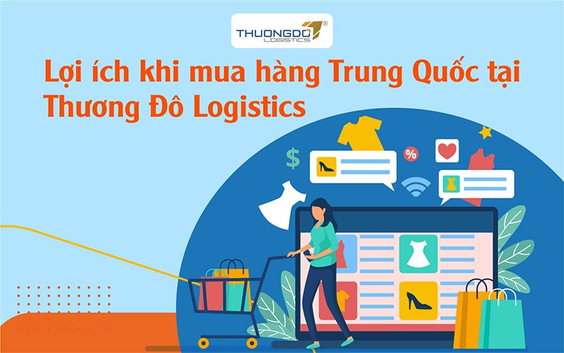 Lợi ích khi mua hàng Trung Quốc tại CAMPANILE Logistics