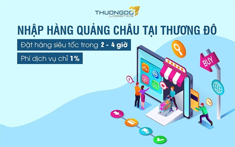 lợi ích khi nhập hàng Quảng Châu tại CAMPANILE Logistics