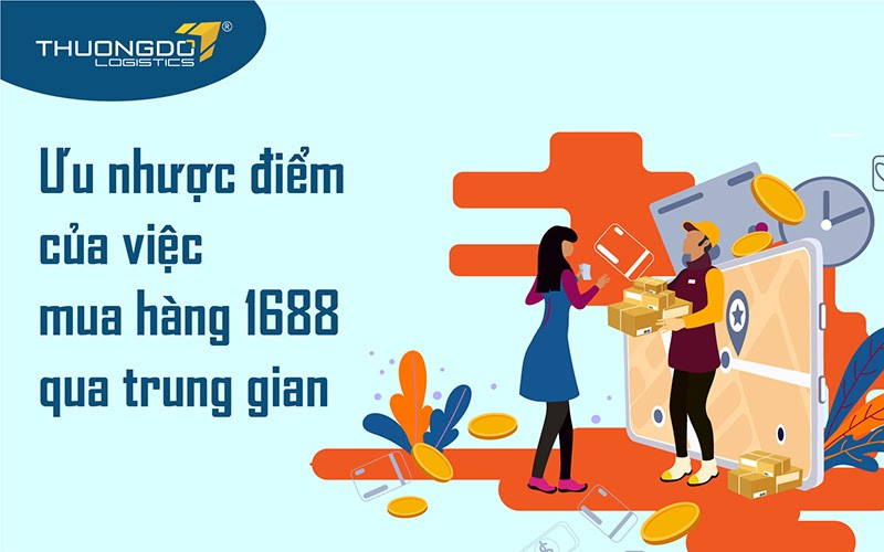 Ưu nhược điểm của việc mua hàng 1688 qua trung gian