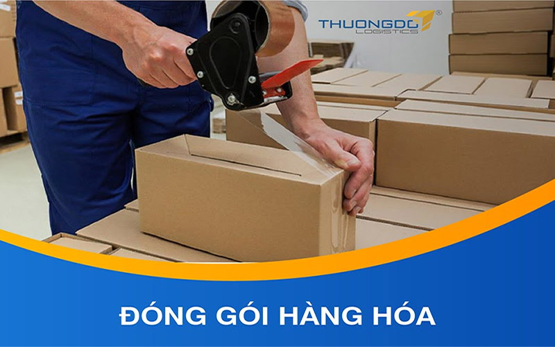 Đóng gói, kiểm đếm hàng hóa (không bắt buộc).