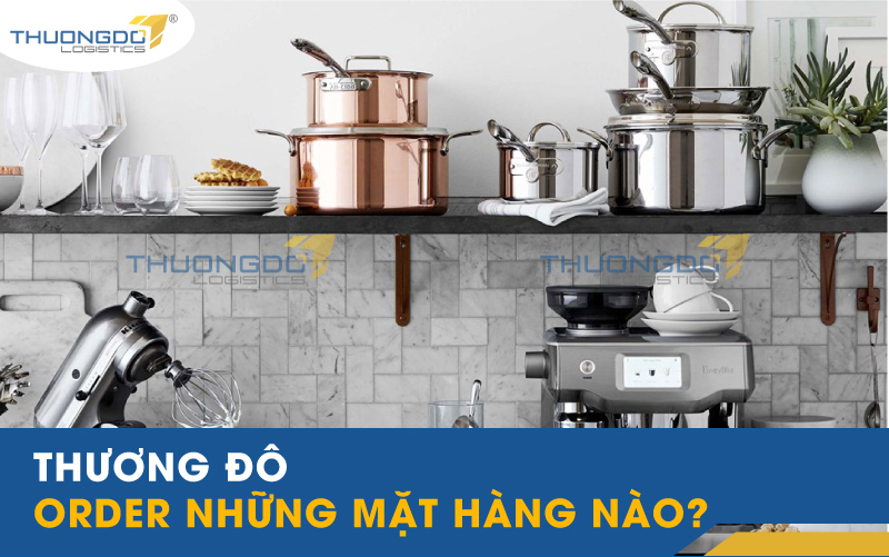  CAMPANILE order những mặt hàng nào?