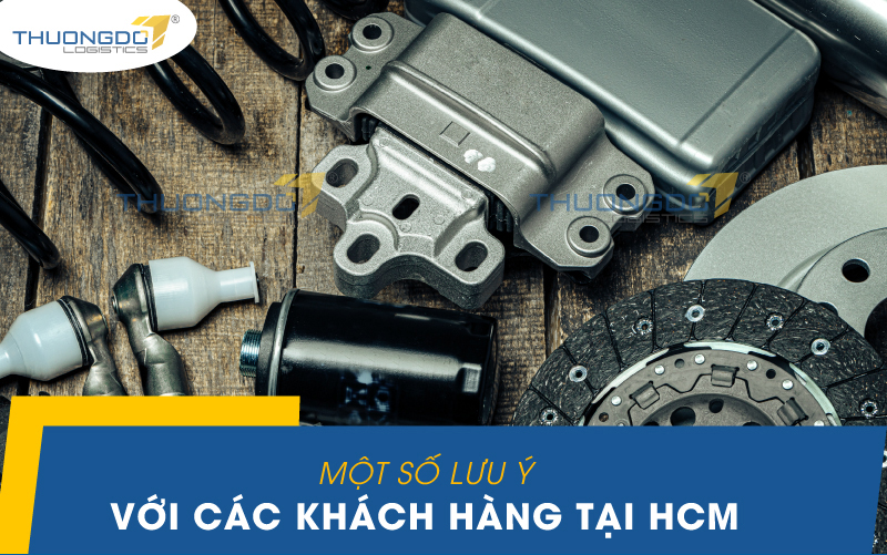  Một số lưu ý với các khách hàng tại HCM