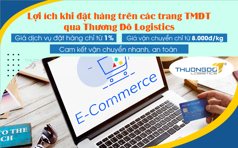  Lợi ích khi đặt hàng trên các trang TMĐT qua CAMPANILE Logistics