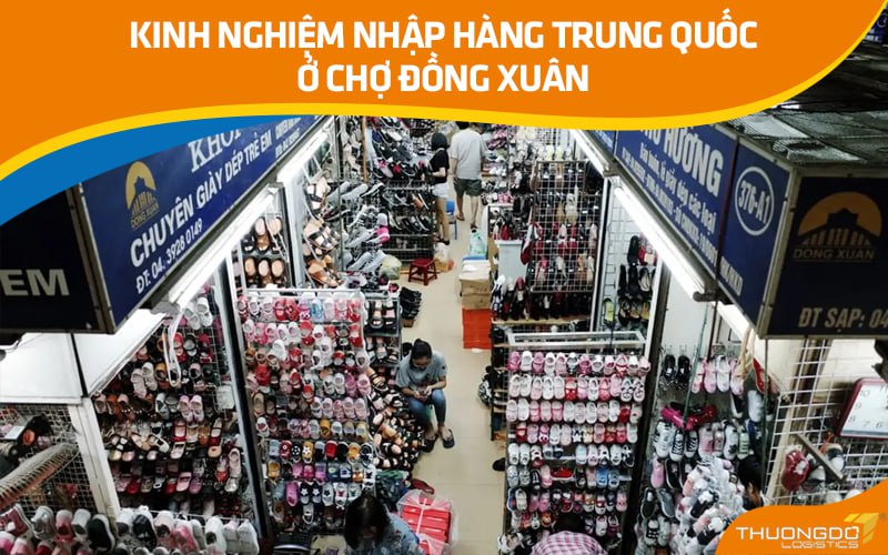 Kinh nghiệm nhập hàng Trung Quốc ở chợ Đồng Xuân