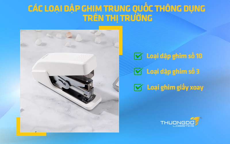 Các loại dập ghim Trung Quốc thông dụng trên thị trường