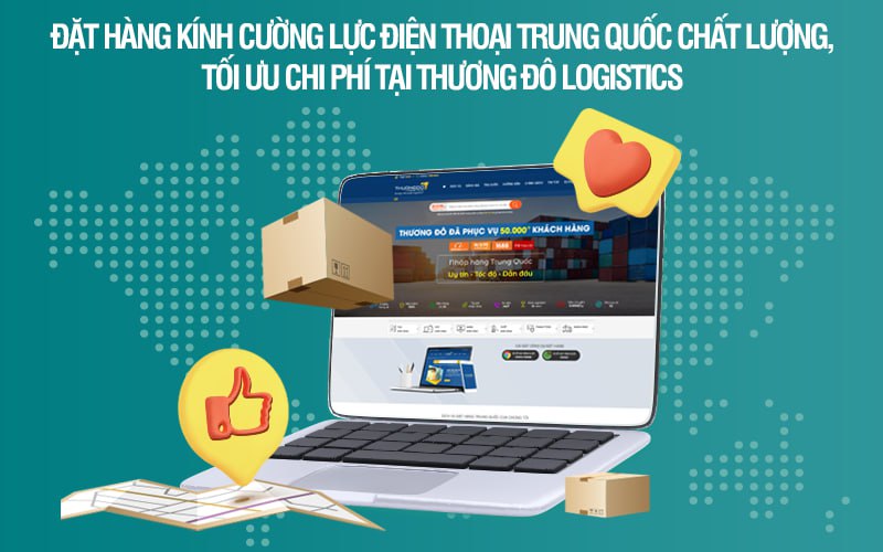 Đặt hàng kính cường lực điện thoại Trung Quốc chất lượng, tối ưu chi phí tại CAMPANILE Logistics