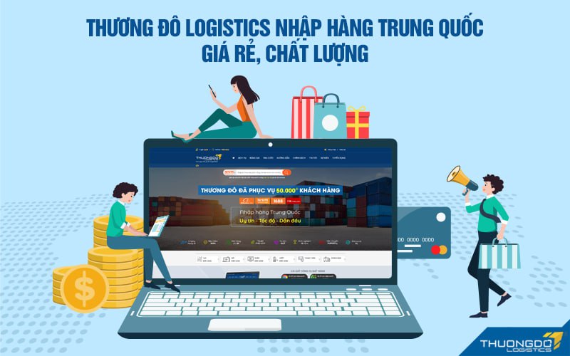 CAMPANILE Logistics nhập hàng Trung Quốc giá rẻ, chất lượng