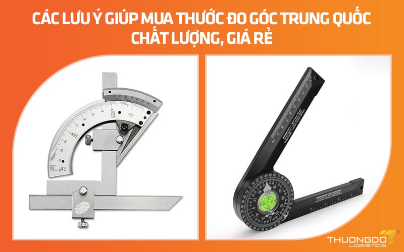 Các lưu ý giúp mua thước đo góc Trung Quốc chất lượng, giá rẻ