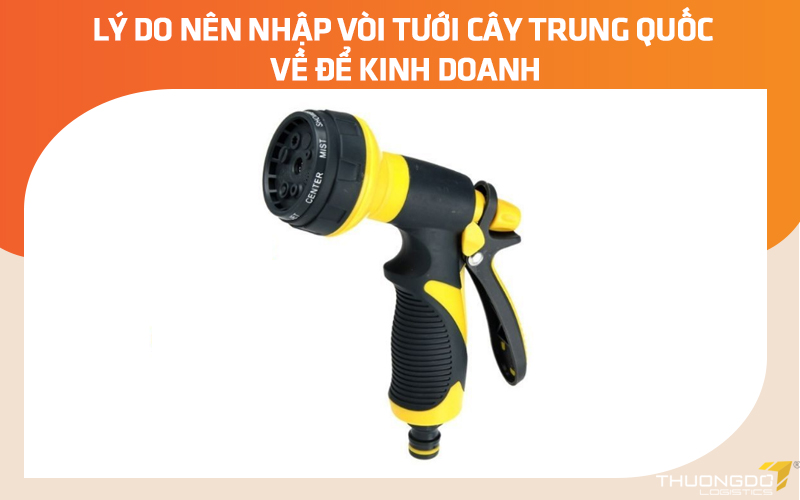 Lý do nên nhập vòi tưới cây Trung Quốc về để kinh doanh