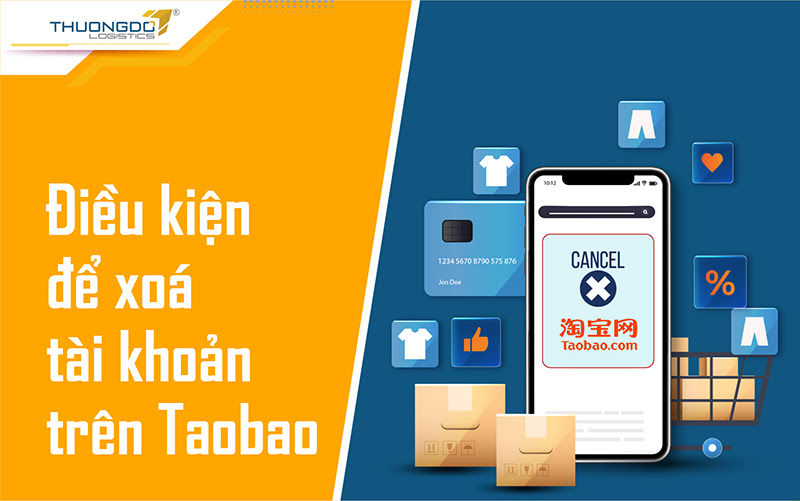 Điều kiện để xoá tài khoản trên Taobao