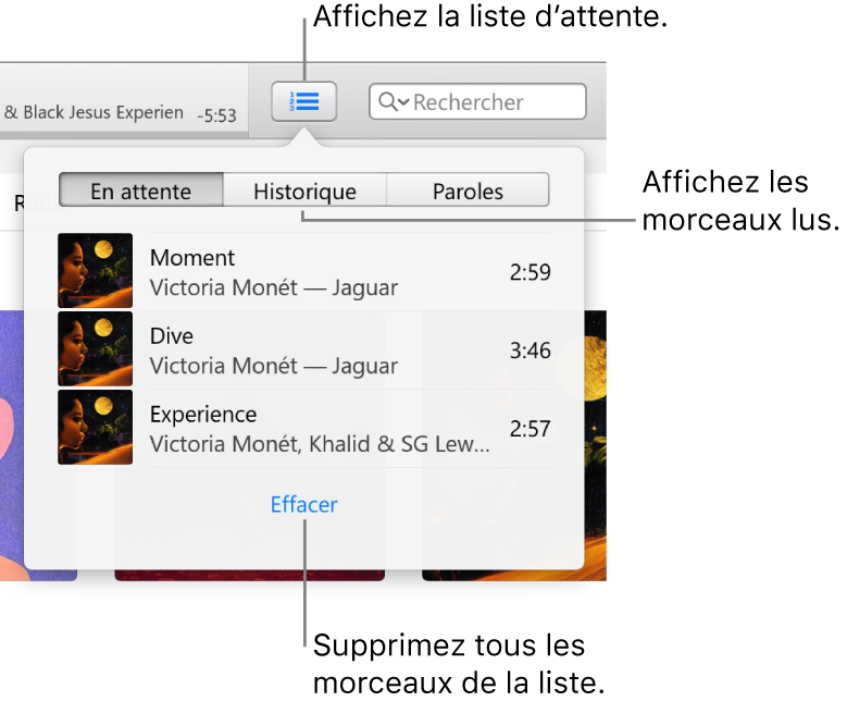 Le bouton En attente dans la bannière affichant la liste d’attente. Vous pouvez afficher le bouton Historique pour consulter la liste Éléments déjà lus. Le lien Effacer, en bas de la liste d’attente, permet de supprimer tous les morceaux de la liste.