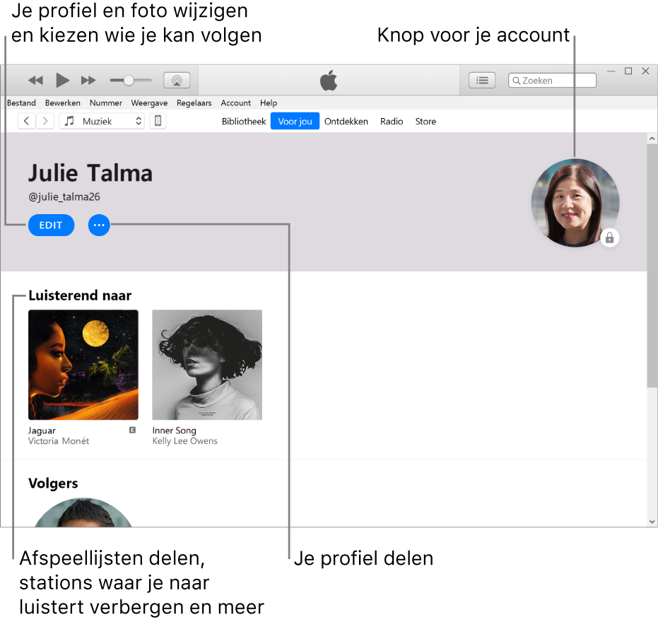 De profielpagina in Apple Music: Klik linksbovenin onder je naam op de knop 'Bewerken' om je profiel of foto te wijzigen en aan te geven wie jou kan volgen. Klik rechts naast 'Bewerken' op de knop 'Meer' als je een probleem wilt melden of je profiel wilt delen. Rechtsbovenin vind je de accountknop. Onder het kopje 'Luisterend naar' staan alle albums waar je naar luistert. Via de knop 'Meer' kun je onder andere stations waar je naar luistert verbergen en afspeellijsten delen.