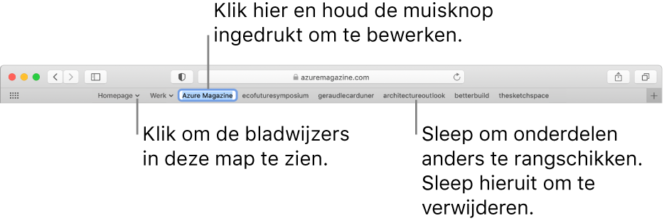 De favorietenbalk met een bladwijzermap. Om een bladwijzer of map in de balk te wijzigen, klik je erop en houd je de muisknop ingedrukt. Om de onderdelen in de balk te rangschikken, sleep je de onderdelen. Om een onderdeel te verwijderen, sleep je het onderdeel uit de balk.