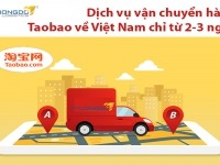 Dịch vụ vận chuyển hàng từ taobao về Việt Nam