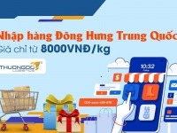 Nhập hàng Đông Hưng Trung Quốc chỉ từ 8000VNĐ/kg với CAMPANILE